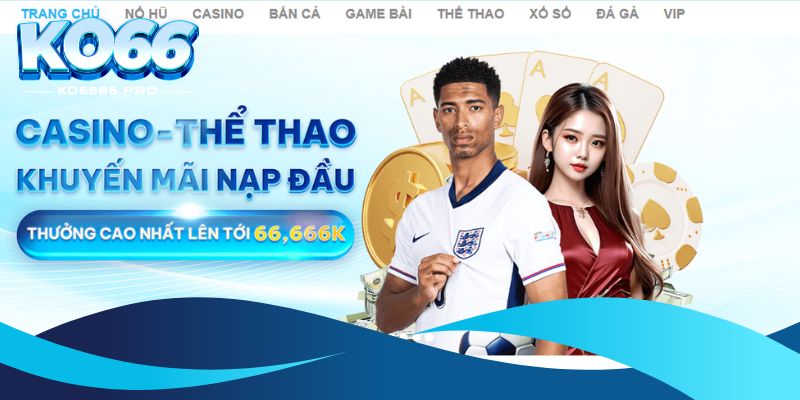 KO66 được đánh giá là nhà cái uy tín, chuyên nghiệp